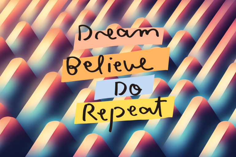 dream believe do repeat